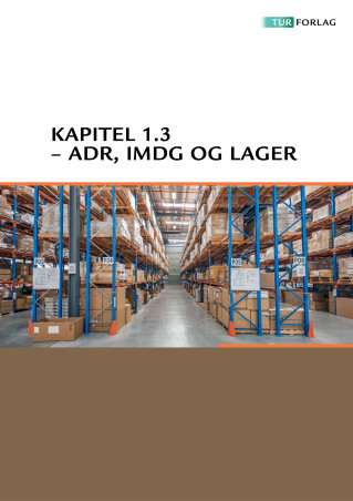 Kapitel 1.3 – ADR, IMDG og lager