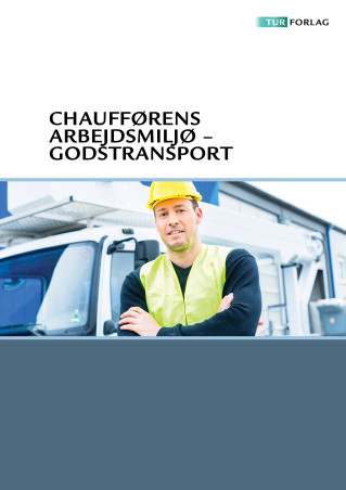 Chaufførens arbejdsmiljø – Godstransport